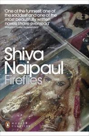 Fireflies by Shiva Naipaul