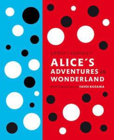Alice's Adventures in Wonderland by Lewis Carroll 