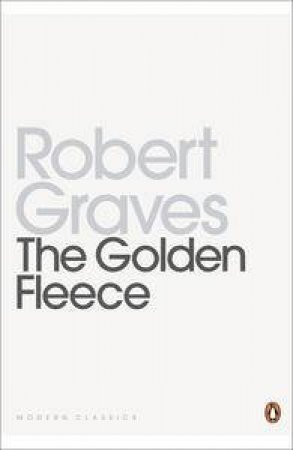 The Golden Fleece by Robert Graves