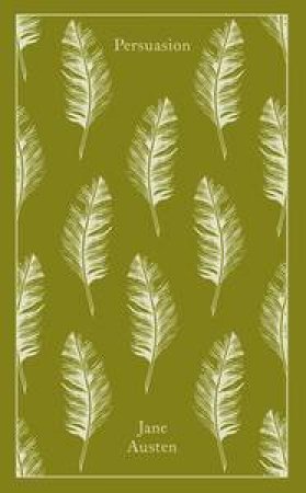 Penguin Clothbound Classics: Persuasion by Jane Austen