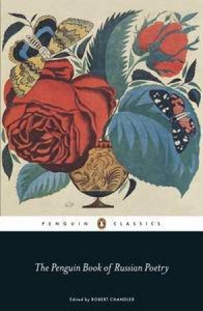 The Penguin Book of Russian Poetry by Robert Chandler