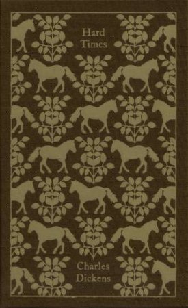 Clothbound Classics: Hard Times by Charles Dickens