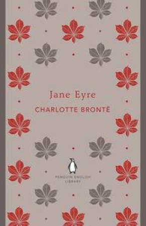 Jane Eyre: Penguin English Library by Charlotte Bronte