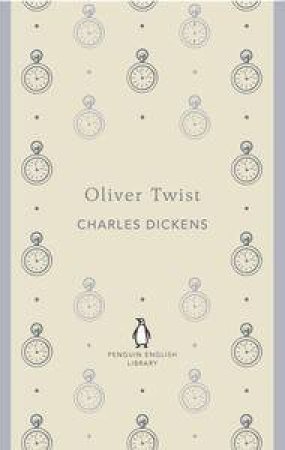 Oliver Twist: Penguin English Library by Charles Dickens