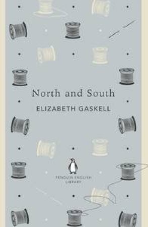 North and South: Penguin English Library by Elizabeth Gaskell