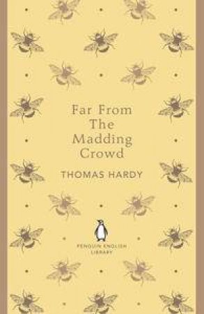 Far From the Madding Crowd: Penguin English Library by Thomas Hardy