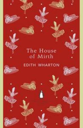 The House of Mirth: Penguin English Library by Edith Wharton