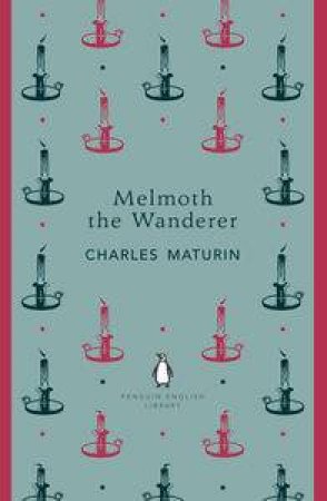 Melmoth the Wanderer: Penguin English Library by Charles Maturin