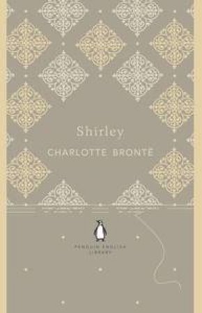 Shirley: Penguin English Library by Charlotte Bronte