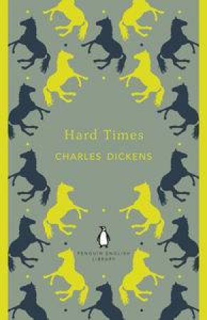 Hard Times: Penguin English Library by Charles Dickens