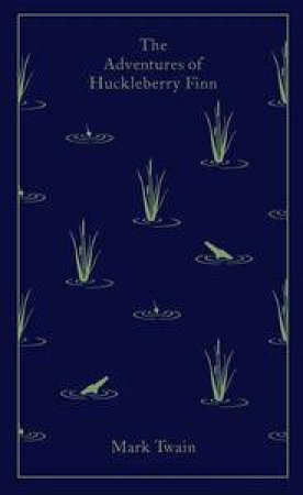 Clothbound Classics: The Adventures of Huckleberry Finn by Mark Twain