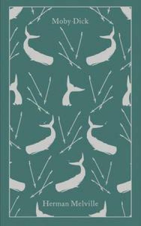 Clothbound Classics: Moby-Dick by Herman Melville