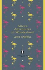 Alices Adventures in Wonderland and Through the Looking Glass Penguin English Library