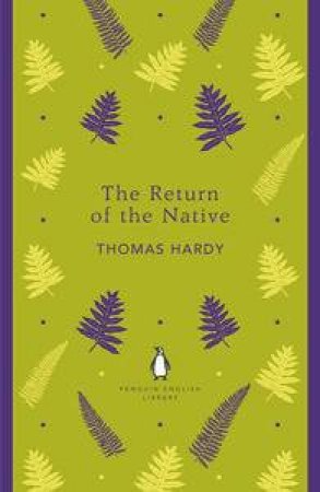 The Return of the Native: Penguin English Library by Thomas Hardy