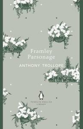 Framley Parsonage: Penguin English Library by Anthony Trollope