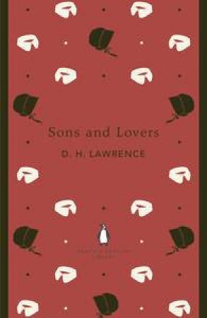 Sons and Lovers: Penguin English Library by D.H Lawrence