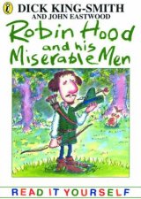 Robin Hood  His Miserable Men  Other TopsyTurvy Stories