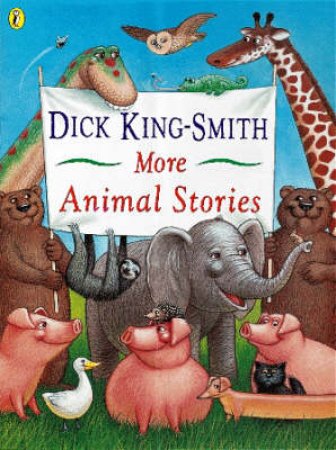More Animal Stories by Dick King-Smith
