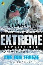 Extreme Expeditions The Big Freeze