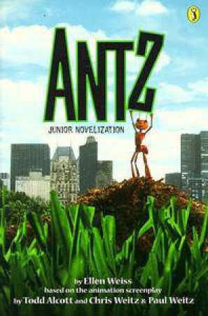 Antz: Junior Novelization by Ellen Weiss