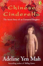 Chinese Cinderella The Secret Story Of An Unwanted Daughter