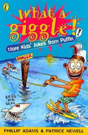What a Giggle!: More Kids' Jokes From Puffin by Phillip Adams