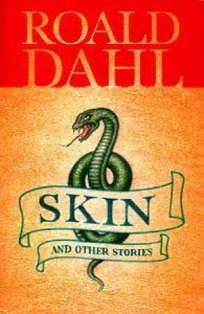 Skin And Other Stories by Roald Dahl