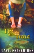 Tiff And The Trout