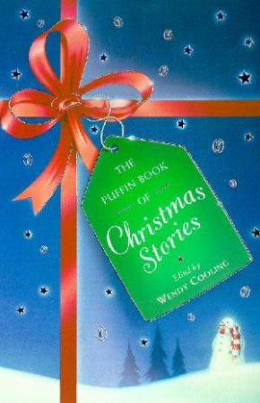 The Puffin Book Of Christmas Stories by Wendy Cooling