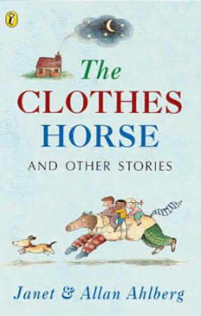 The Clothes Horse And Other Stories by Allen Ahlberg