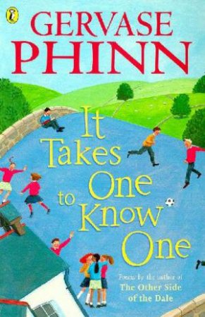It Takes One To Know One by Gervase Phinn