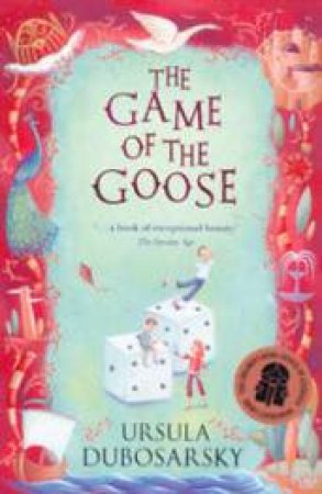 The Game Of The Goose by Ursula Dubosarsky