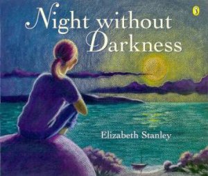 Night Without Darkness by Elizabeth Stanley