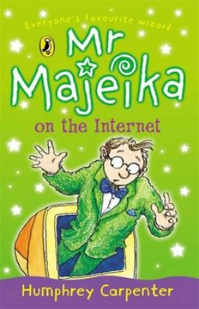 Mr Majeika On The Internet by Humphrey Carpenter