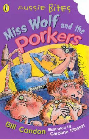 Aussie Bites: Miss Wolf & The Porkers by Bill Condon