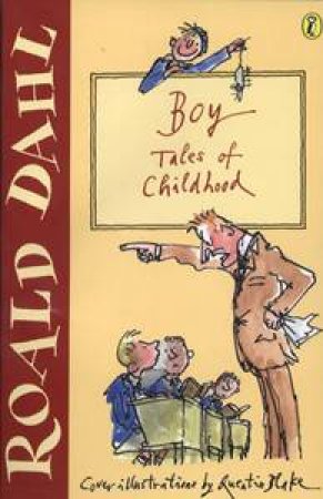 Boy: Tales Of Childhood by Roald Dahl