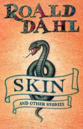 Skin And Other Stories by Roald Dahl