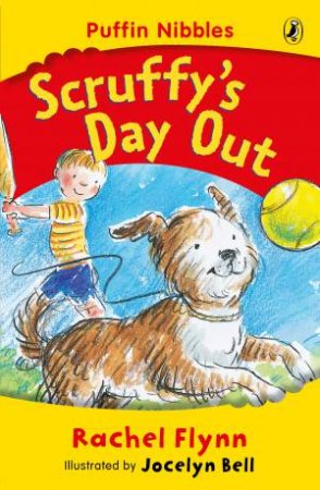 Aussie Nibbles: Scruffy's Day Out by Rachel Flynn