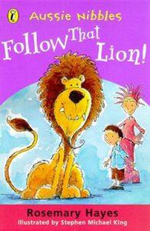 Aussie Nibbles: Follow That Lion! by Rosemary Hayes