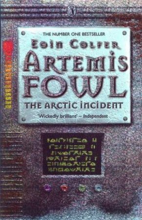 Artemis Fowl: The Arctic Incident by Eoin Colfer