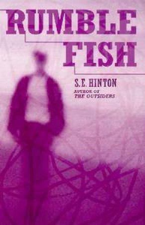 Rumble Fish by S E Hinton