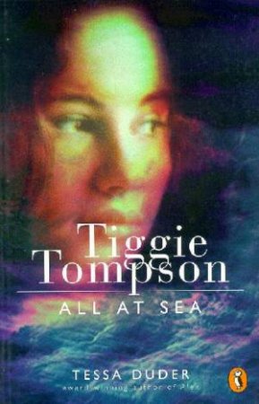 Tiggie Tompson All At Sea by Tessa Duder