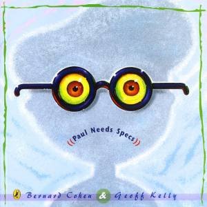 Paul Needs Specs by Bernard Cohen & Geoff Kelly