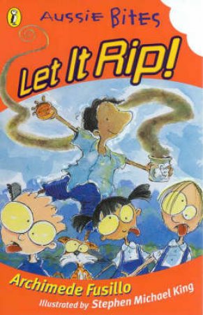 Aussie Bites: Let It Rip! by Archimede Fusillo