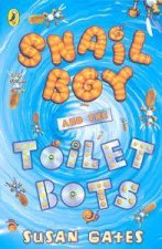 Snail Boy And The Toilet Bots