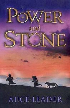 Power And Stone by Alice Leader