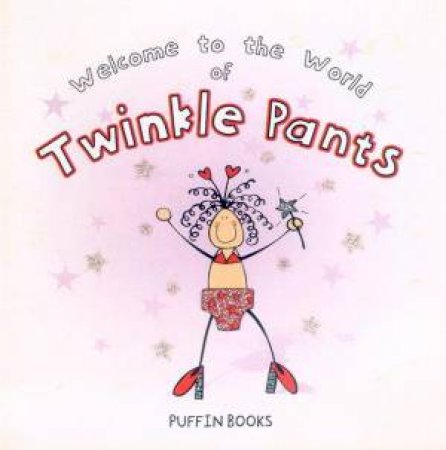 Magic Pants: Twinkle Pants by Giles Andreae