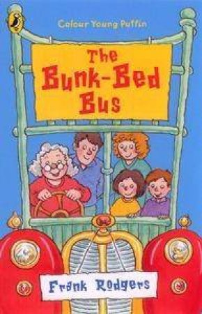 The Bunk-Bed Bus by Frank Rodgers