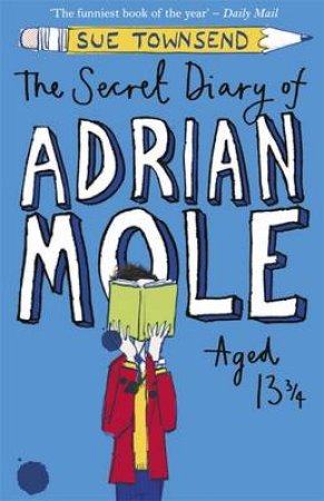 Secret Diary Of Adrian Mole Aged 13 3/4 by Sue Townsend