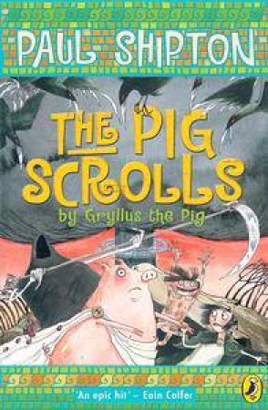 The Pig Scrolls by Paul Shipton
